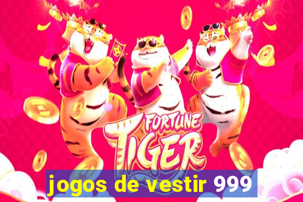 jogos de vestir 999