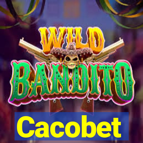 Cacobet