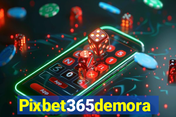 Pixbet365demora