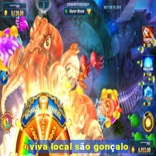 viva local são gonçalo