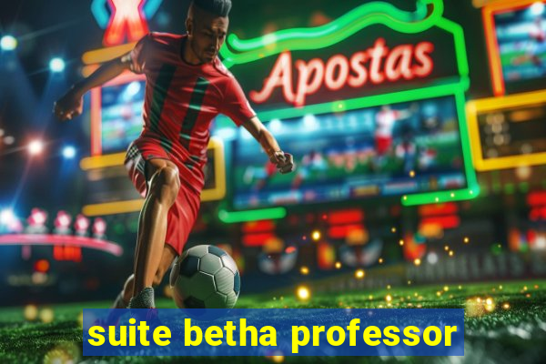 suite betha professor