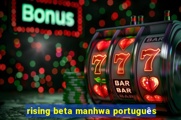 rising beta manhwa português