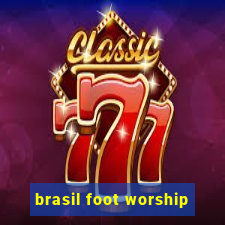 brasil foot worship