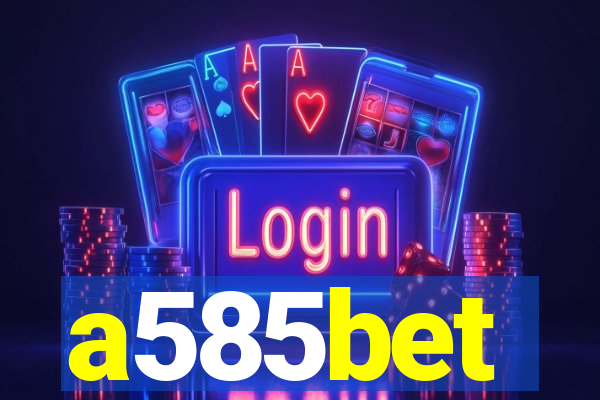 a585bet