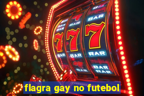 flagra gay no futebol