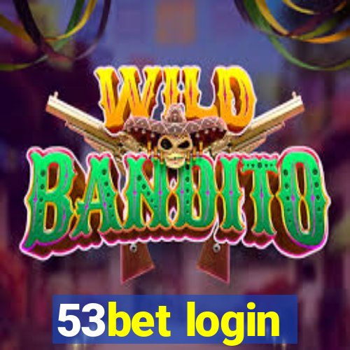 53bet login