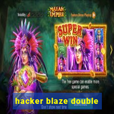 hacker blaze double