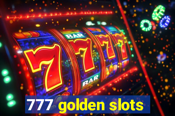 777 golden slots