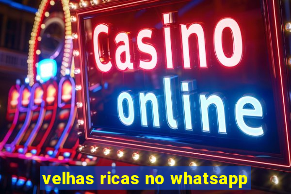 velhas ricas no whatsapp