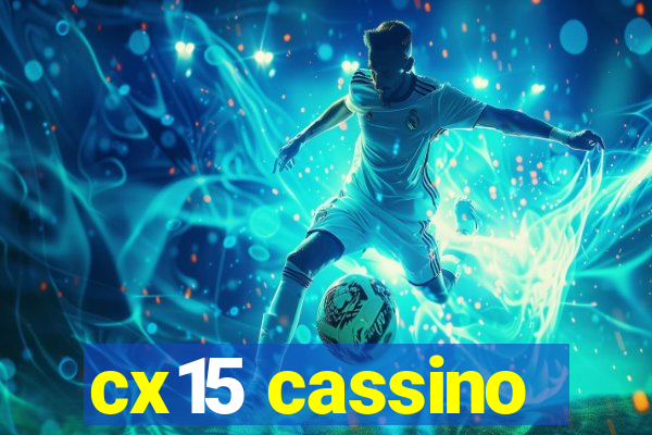 cx15 cassino