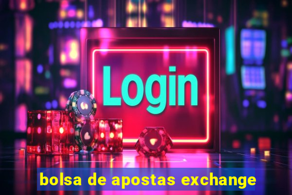 bolsa de apostas exchange