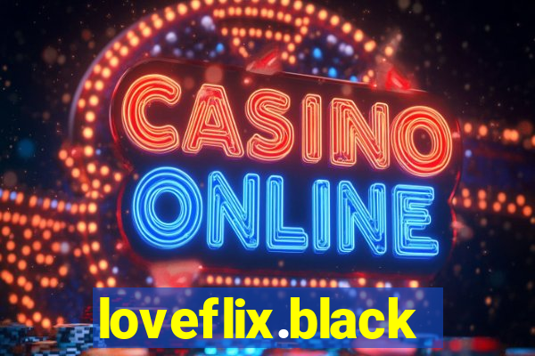 loveflix.black