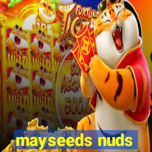 mayseeds nuds