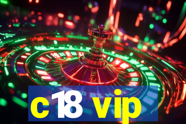 c18 vip