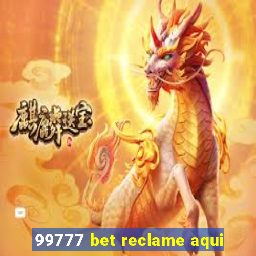 99777 bet reclame aqui