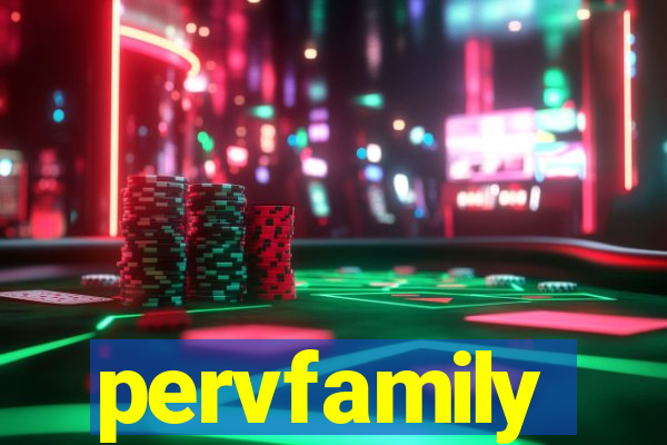 pervfamily