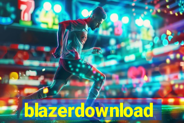 blazerdownload