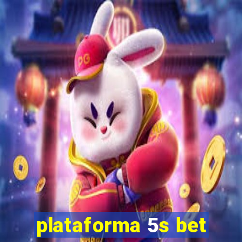 plataforma 5s bet