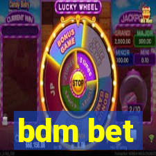 bdm bet