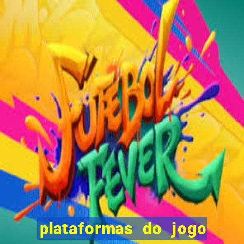 plataformas do jogo do tigrinho