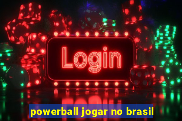 powerball jogar no brasil