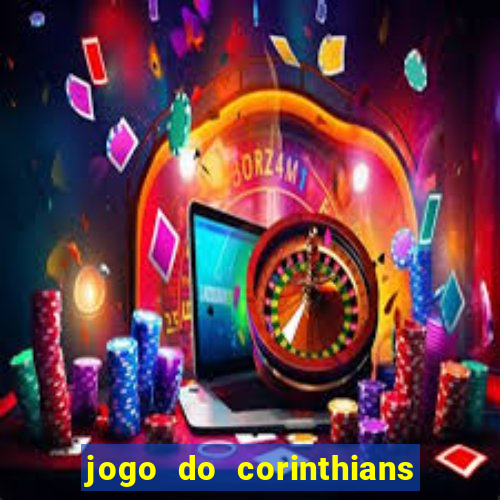 jogo do corinthians ao vivo multicanal