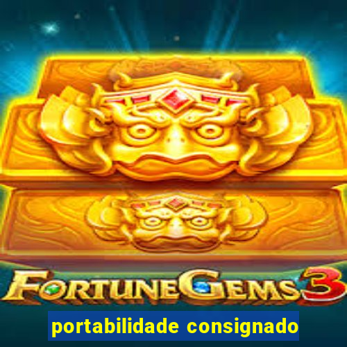 portabilidade consignado