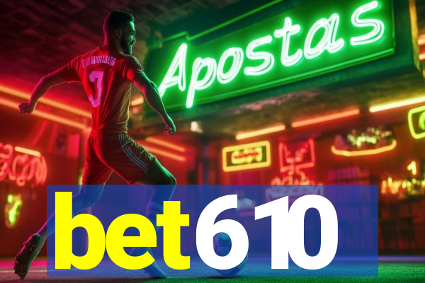 bet610