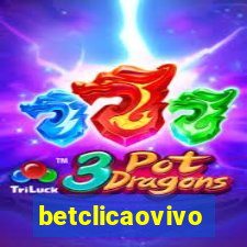 betclicaovivo