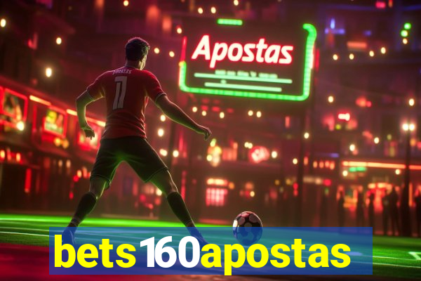 bets160apostas