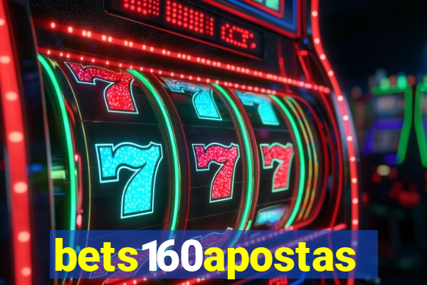 bets160apostas