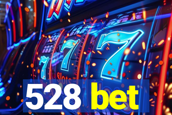 528 bet