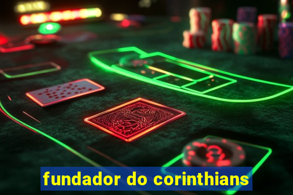 fundador do corinthians