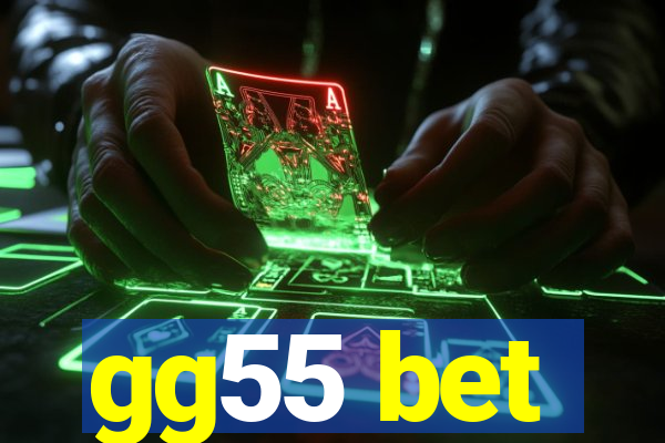 gg55 bet