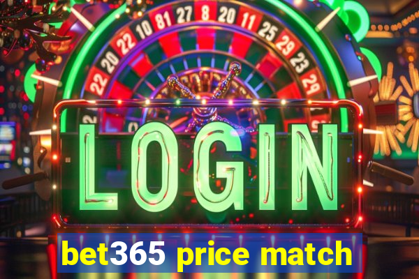 bet365 price match