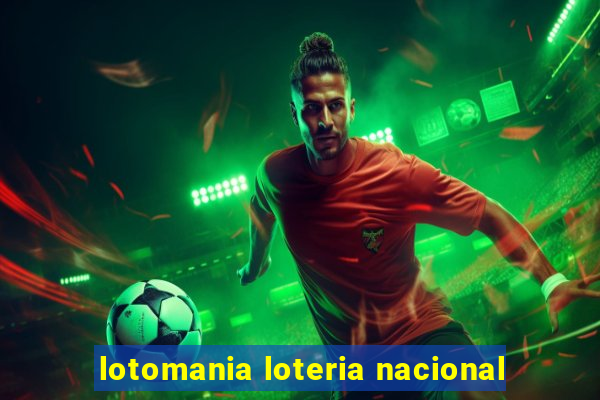 lotomania loteria nacional