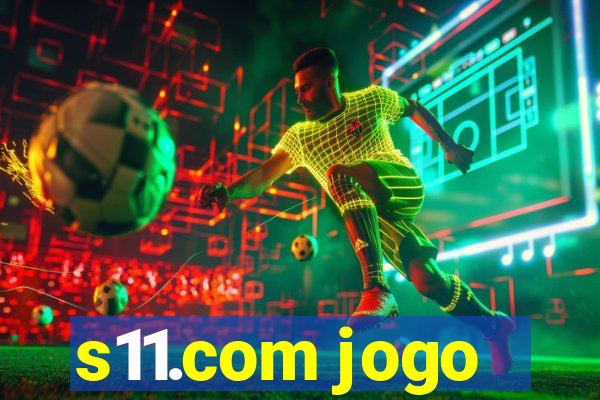 s11.com jogo