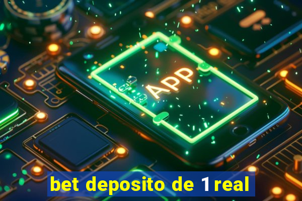 bet deposito de 1 real