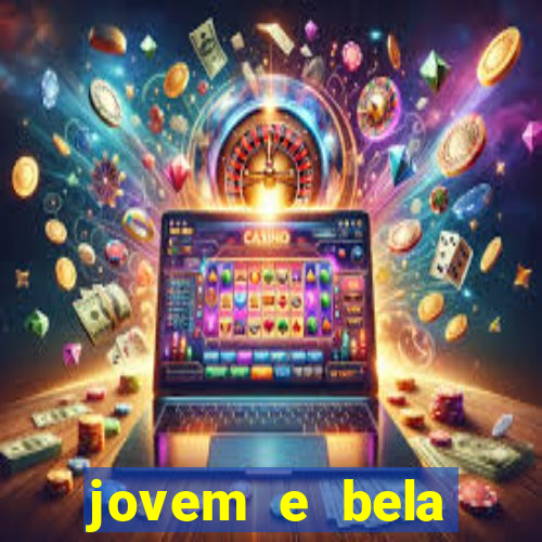 jovem e bela dublado download