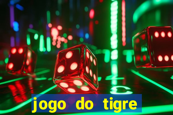 jogo do tigre gratis teste