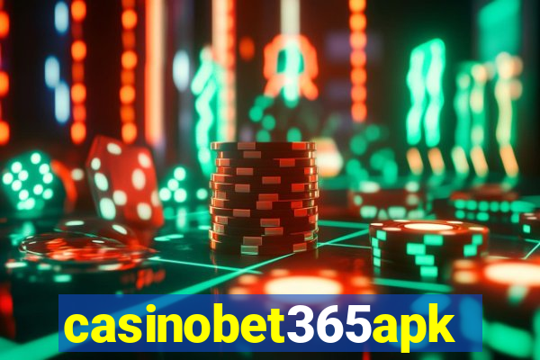 casinobet365apk