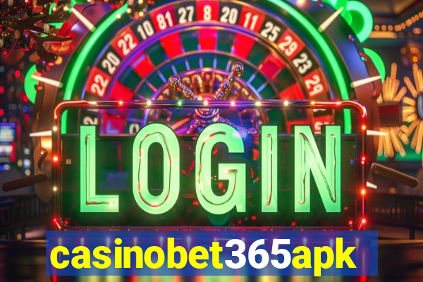 casinobet365apk