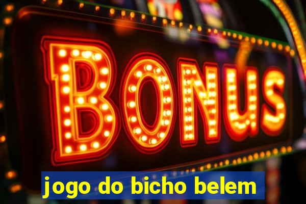 jogo do bicho belem