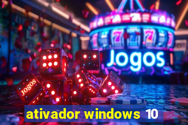 ativador windows 10