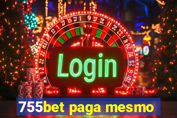 755bet paga mesmo