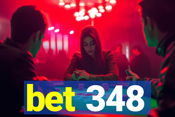 bet 348