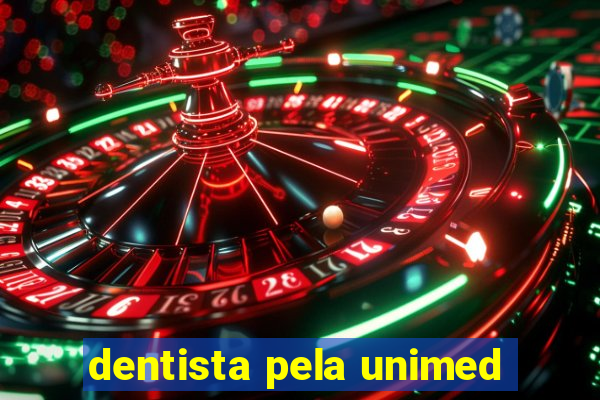 dentista pela unimed