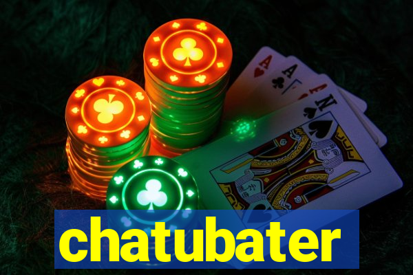 chatubater