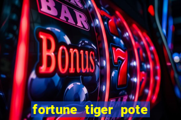 fortune tiger pote de ouro completo