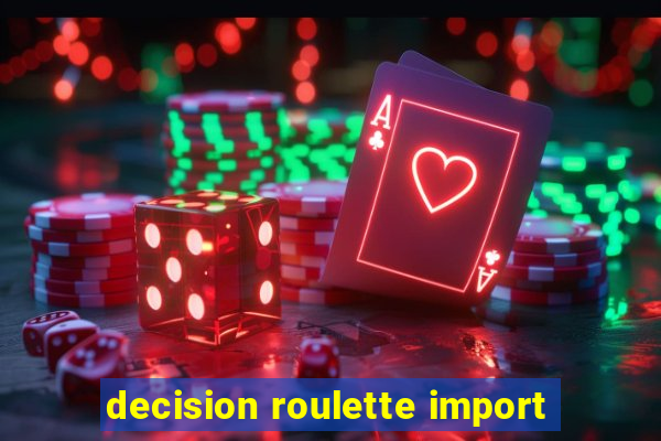 decision roulette import